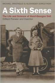 Sixth Sense The Life and Science of Henri Georges Doll, Oilfield 