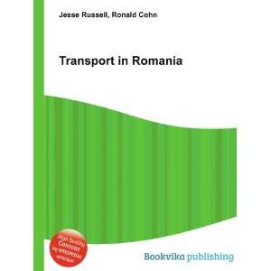 Transport in Romania Ronald Cohn Jesse Russell Books