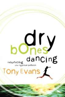   DRY BONES DANCING by Tony Evans, The Doubleday 