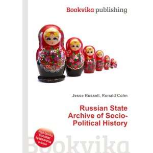 Russian State Archive of Socio Political History Ronald Cohn Jesse 
