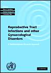 Investigating Reproductive Tract Infections and Other Gynaecological 