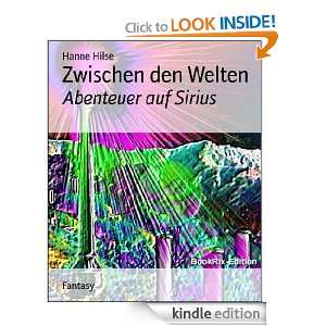 Zwischen den Welten Abenteuer auf Sirius (German Edition) Hanne 