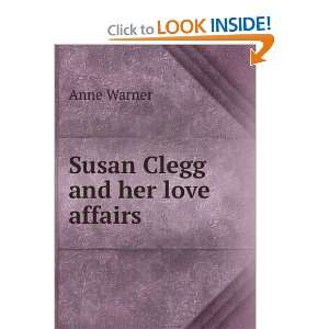 Susan Clegg and Her Love Affairs and over one million other books are 