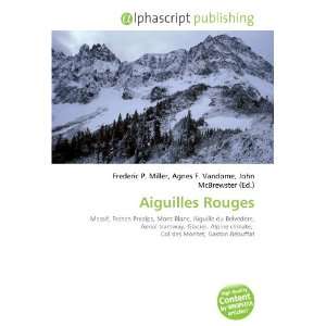  Aiguilles Rouges (9786133863477) Books