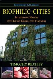 Biophilic Cities Integrating Nature into Urban Design and Planning 