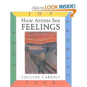  How Artists See Feelings Colleen Carroll Books