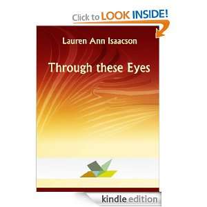 Through these Eyes Lauren Ann Isaacson  Kindle Store