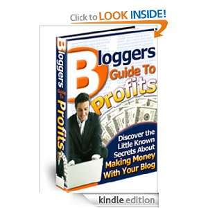Bloggers Guide To Profits,Discover the Little Well Known Secrets About 