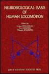 Neurobiological Basis of Human Locomotion, (4762246468), Muneo 