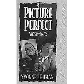 Picture Perfect (White Dove) (Book 4) by Yvonne Lehman ( Paperback 