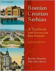 Bosnian, Croatian, Serbian, a Textbook With Exercises and Basic 