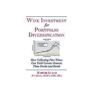  Wine Investment For Portfolio Diversification by Mahesh 