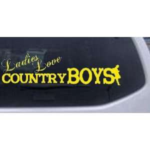  Yellow 14in X 3.9in    Ladies Love Country Boys Country 