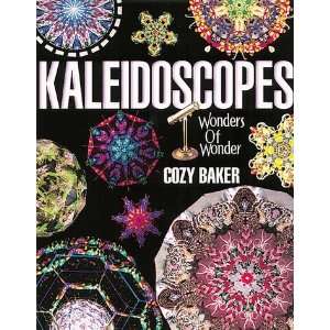    Kaleidoscopes Wonders of Wonder [Hardcover] Cozy Baker Books