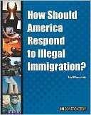 How Should America Respond to Illegal Immigration?