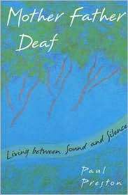 Mother Father Deaf Living Between Sound and Silence, (0674587480 