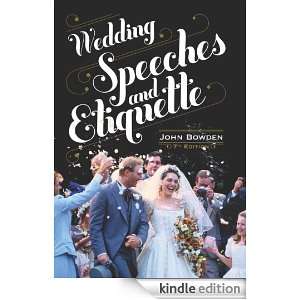 Wedding Speeches and Etiquette John Bowden  Kindle Store