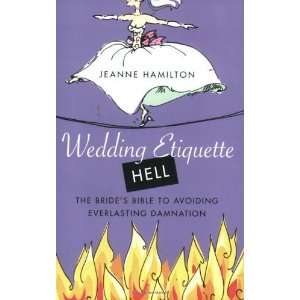  Wedding Etiquette Hell The Brides Bible to Avoiding 