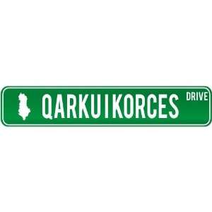   Korces Drive   Sign / Signs  Albania Street Sign City