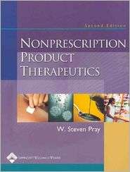 Nonprescription Product Therapeutics, (0781734983), W. Steven Pray 