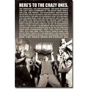  The Crazy Ones College Alcohol Beer Drinking Humour Poster 