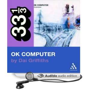 Radioheads OK Computer (33 1/3 Series) [Unabridged] [Audible Audio 