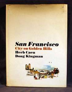SAN FRANCISCO City On Golden Hills Herb Caen & Dong Kingman 1st 