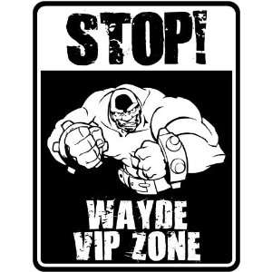  New  Stop    Wayde Vip Zone  Parking Sign Name