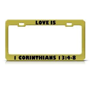 Love Is Corinthians Jesus Christ Religious Metal license plate frame 