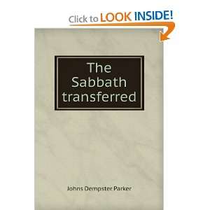 The Sabbath transferred Johns Dempster Parker  Books