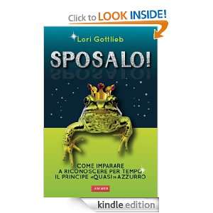 Sposalo (Risposte) (Italian Edition) Lori Gottlieb  