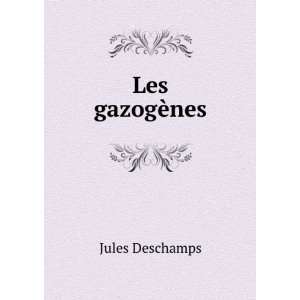  Les gazogÃ¨nes Jules Deschamps Books