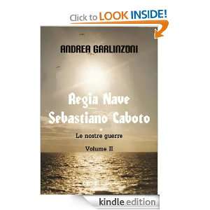 Regia Nave Sebastiano Caboto 2 (Le nostre guerre) (Italian Edition 