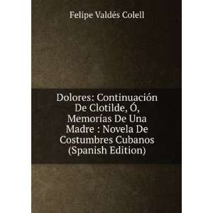  Dolores ContinuaciÃ³n De Clotilde, Ã, MemorÃ­as De 