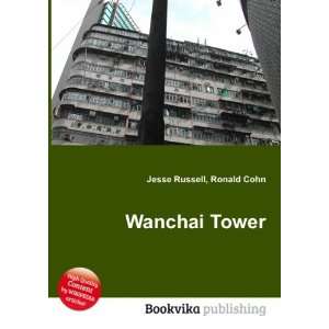  Wanchai Tower Ronald Cohn Jesse Russell Books