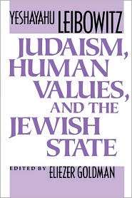 Judaism, Human Values, And The Jewish State, (0674487761), Yeshayahu 