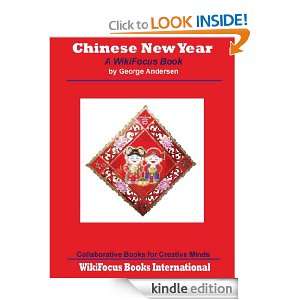 Chinese New Year A WikiFocus Book (WikiFocus Book Series) George 