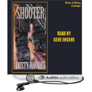  Shooter (Audible Audio Edition) Dusty Rhodes, Gene Engene Books