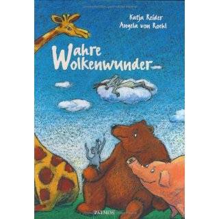 Wahre Wolkenwunder. Eine Geschichte. by Angela von Roehl (Hardcover 
