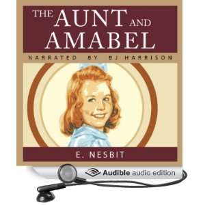  The Aunt and Amabel (Audible Audio Edition) E. Nesbit, B 