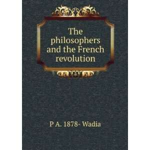   and the French revolution P A. 1878  Wadia  Books