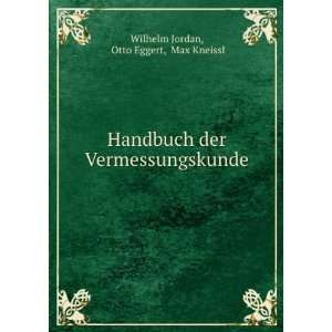    Otto Eggert, Max Kneissl Wilhelm Jordan  Books