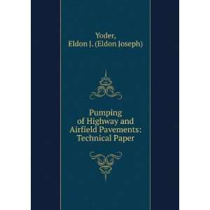   Pavements Technical Paper Eldon J. (Eldon Joseph) Yoder Books
