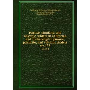 Pumice, pumicite, and volcanic cinders in California and Technology of 