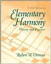 Elementary Harmony Theory and Practice, (0132816105), Robert W 