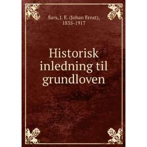   inledning til grundloven J. E. (Johan Ernst), 1835 1917 Sars Books