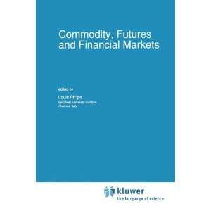  Commodity, Futures and Financial Markets (Advanced Studies 