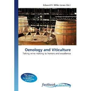  Oenology and Viticulture Taking wine making to honors and 