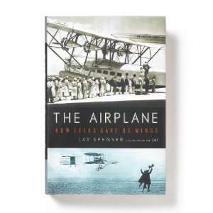  The Airplane How Ideas Gave Us Wings Book Everything 