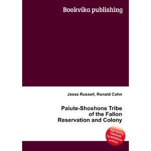   of the Fallon Reservation and Colony Ronald Cohn Jesse Russell Books